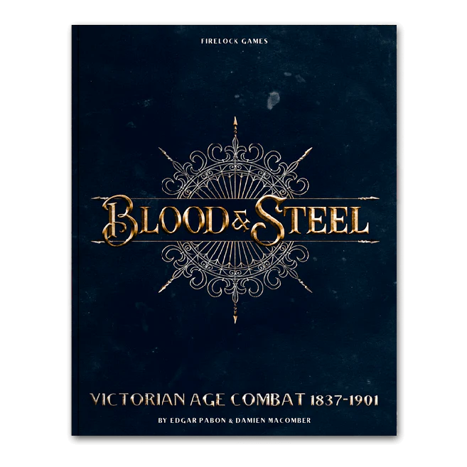 Firelock Games Blood & Steel Rulebook