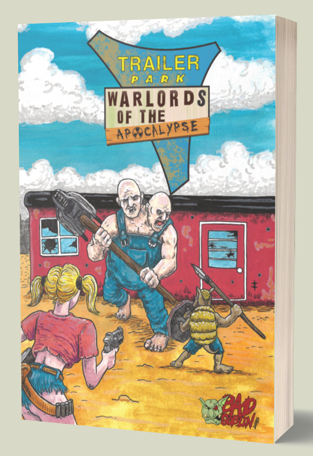 Bad Goblin Games Trailer Park Warlords of the Apocalypse Core Rules – Softback