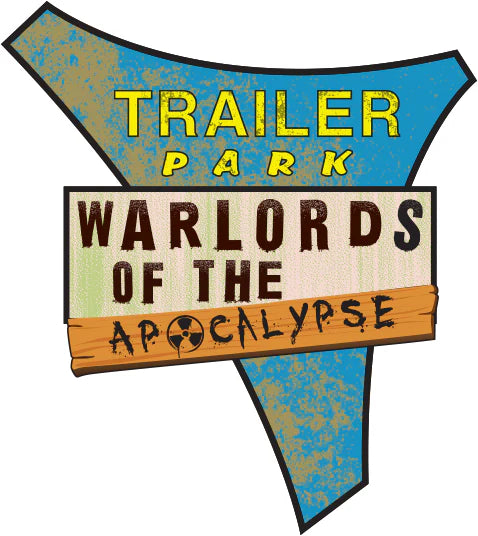 Trailer Park Warlords of the Apocalypse