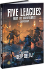 Five Leagues from the Borderlands Compendium (including Deep Below)