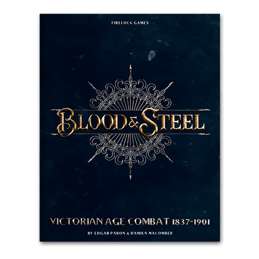 Firelock Games Blood & Steel Rulebook