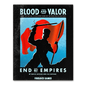 Firelock Games Blood & Valor - End of Empires Expansion Rulebook