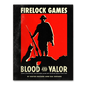 Firelock Games Blood and Valor Rulebook
