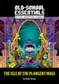 Exalted Funeral Old-School Essentials Official Adventure Scenario: Isle of the Plangent Mage